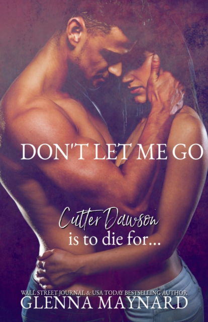 Cover for Glenna Maynard · Don't Let Me Go: A Romantic Thriller (Paperback Book) (2020)