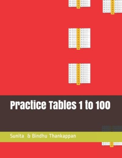 Cover for Bindhu Thankappan · Practice Tables 1 to 100 (Paperback Book) (2020)