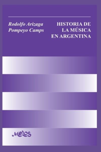 Cover for Pompeyo Camps · Historia de la Musica En Argentina (Taschenbuch) (2020)