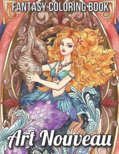 Cover for Stacie Smith · Fantasy Coloring Book Art Nouveau (Paperback Book) (2021)