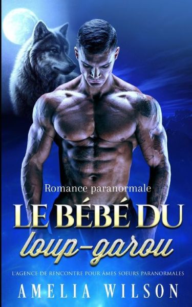 Cover for Amelia Wilson · Le bebe du loup-garou (Paperback Book) (2021)