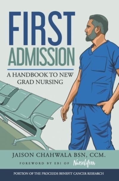 Cover for Jaison Chahwala · First Admission: A Handbook to New Grad Nursing (Paperback Book) (2021)