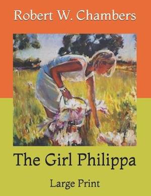 Cover for Robert W Chambers · The Girl Philippa (Paperback Book) (2021)