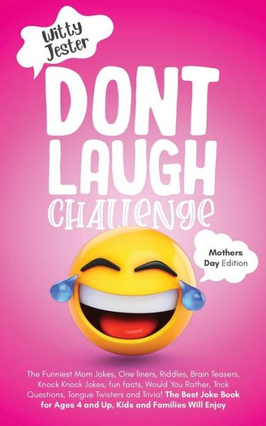 Don't Laugh Challenge - Mother's Day Edition - Witty Jester - Bøker - Independently Published - 9798728036142 - 25. mars 2021