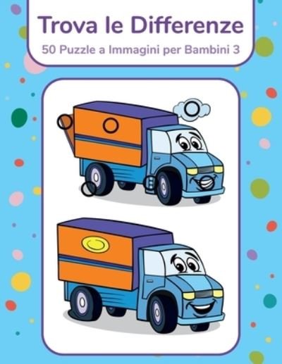 Cover for Nick Snels · Trova le Differenze - 50 Puzzle a Immagini per Bambini 3 (Paperback Book) (2021)