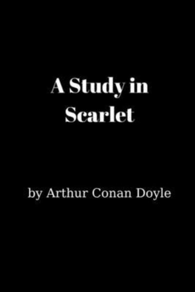 Cover for Arthur Conan Doyle · A Study in Scarlet (Taschenbuch) (2021)