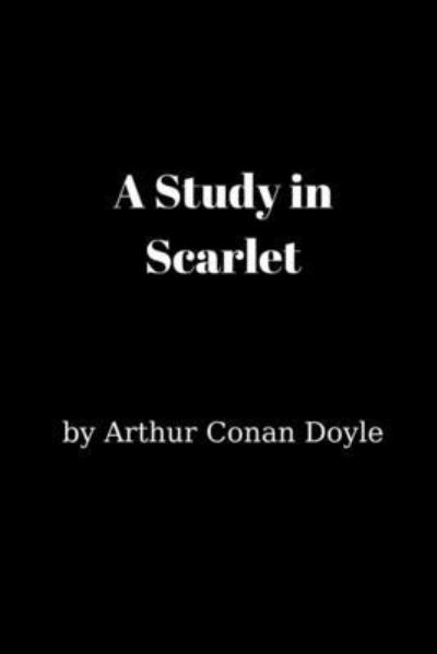 Cover for Arthur Conan Doyle · A Study in Scarlet (Taschenbuch) (2021)