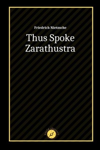 Cover for Friedrich Nietzsche · Thus Spoke Zarathustra by Friedrich Nietzsche (Paperback Book) (2021)