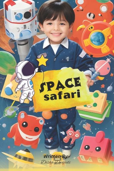 Cover for Disha Dwivedi · Space Safari: Your Ticket to Space Travel (Paperback Book) (2023)