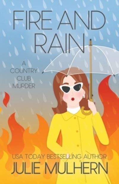 Cover for Julie Mulhern · Fire and Rain (Bok) (2023)