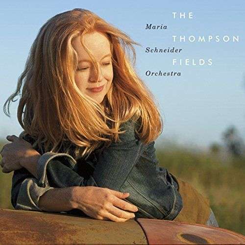 Cover for Maria Schneider · Thompson Fields (CD) (2016)