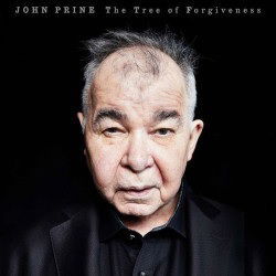 Tree of Forgiveness - John Prine - Musiikki - Oh Boy/Thirty Tigers - 0752830935143 - perjantai 11. toukokuuta 2018