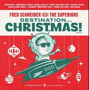 Cover for Fred Schneider &amp; The Superions · Destination Christmas **indie Exclusive** (Rudolph Red Vinyl) (LP) (2023)