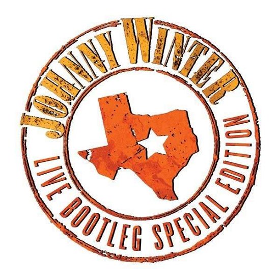 Live Bootleg Special Edition - Johnny Winter - Music - FRIDAY MUSIC - 0829421419143 - July 30, 2021