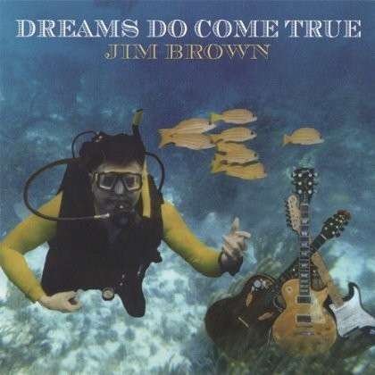 Cover for Jim Brown · Dreams Do Come True (CD) (2006)