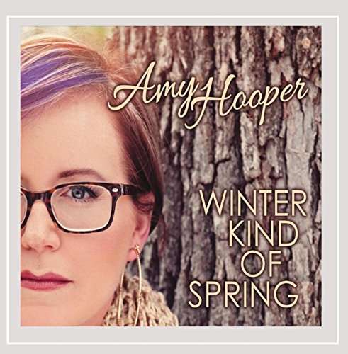 Cover for Amy Hooper · Winter Kind of Spring (CD) (2016)