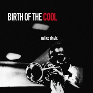 Birth Of The Cool - Miles Davis - Musik - Rumble Records - 0889397105143 - 17. März 2016