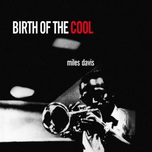 Birth Of The Cool - Miles Davis - Musik - RUMBLE - 0889397105143 - 17. März 2016