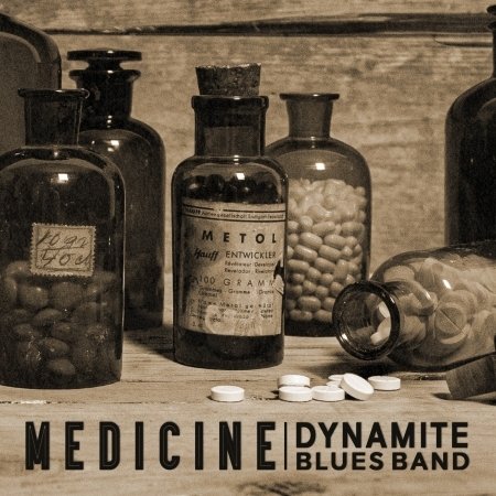 Cover for The Dynamite Blues Band · Medicine (CD) (2019)