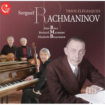 Trio Elegiaques No.1 & 2 - S. Rachmaninov - Music - CALLIOPE - 3760039833143 - November 13, 2017