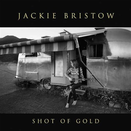 Shot of Gold - Bristow Jackie - Musiikki - ARTISTS & ACTS - 4034677416143 - perjantai 8. marraskuuta 2019