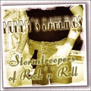 Cover for Mummy S Darlings · Stormtroopers Of Rock N Roll (CD) (2006)