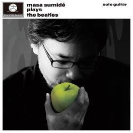 Masa Sumide Plays the Beatles - Masa Sumide - Music - IND - 4542385030143 - January 14, 2016