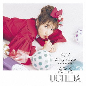 Cover for Aya Uchida · Sign / Candy Flavor &lt;limited&gt; (CD) [Japan Import edition] (2021)