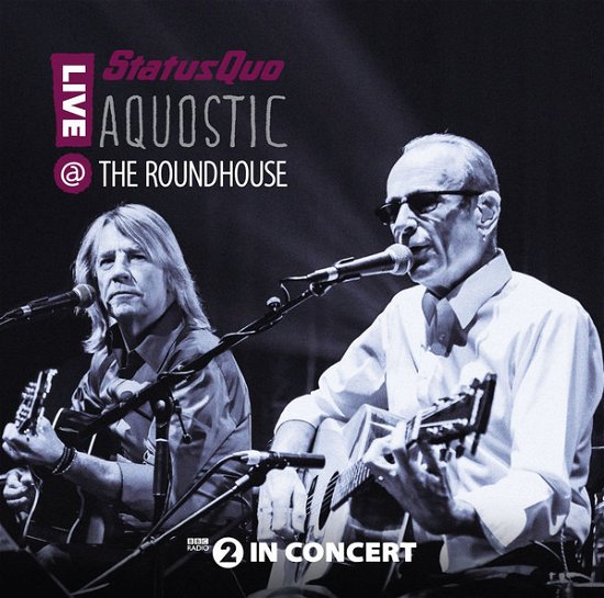 Cover for Status Quo  · Aquostic! Live At The Roundhouse (DVD/CD)