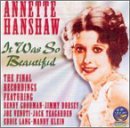 It Wa So Beautiful: Annette Hanshaw's Last Recordi - Annette Hanshaw - Musiikki - SOUNDS OF YESTERYEAR - 5019317600143 - tiistai 25. helmikuuta 2003