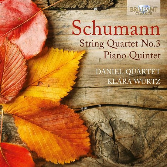 Cover for Schumann / Kwartet / Wurtz · Str Qrt 3 &amp; Pno Qnt (CD) (2014)