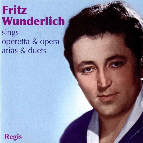 Cover for Fritz Wunderlich · Sings Operetta &amp; Opera Arias &amp; Duets (CD) (2009)