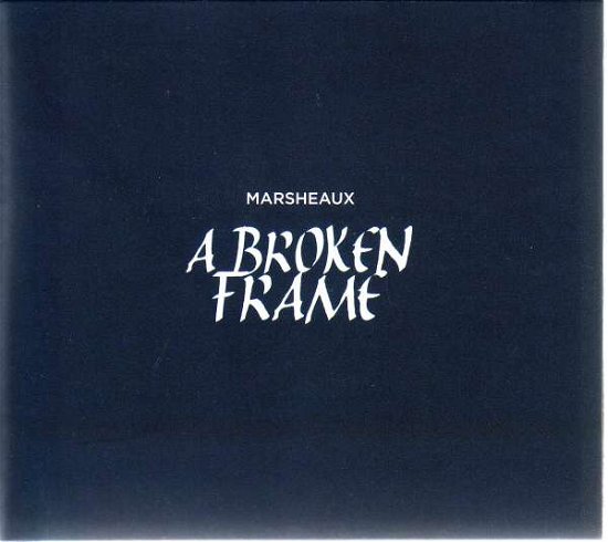 Cover for Marsheaux · A Broken Frame (CD) [Digipak] (2015)