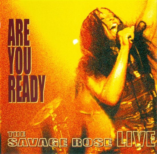 Cover for Savage Rose · Are You Ready (CD) [Live edition] (2011)