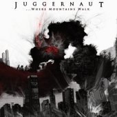 Cover for Juggernaut · Where Mountains Walk (CD) (2009)
