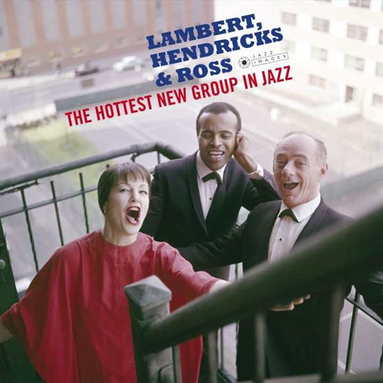 Cover for Lambert. Hendricks &amp; Ross · The Hottest New Group In Jazz (LP) [Deluxe edition] (2019)