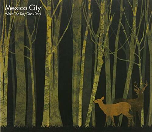 Cover for Mexico City · When the Day Goes Dark (CD) (2016)