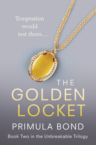 Primula Bond · The Golden Locket - Unbreakable Trilogy (Pocketbok) (2014)