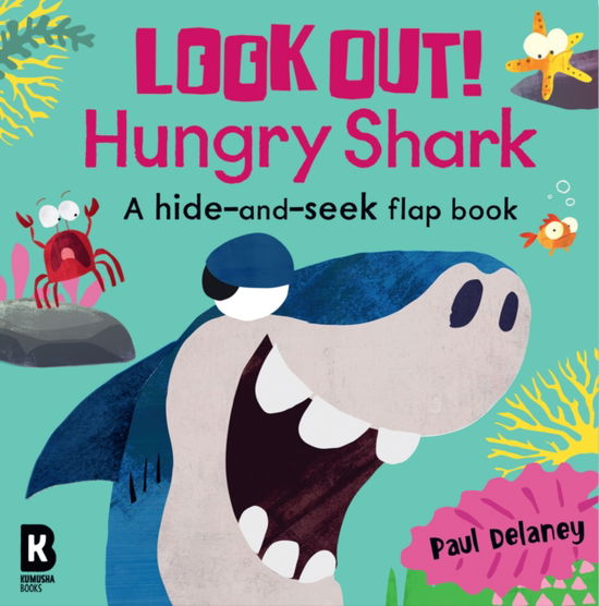 Cover for Paul Delaney · Look Out! Hungry Shark - Look Out! Hungry Animals (Board book) (2025)