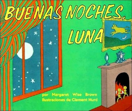Buenas noches, Luna: Goodnight Moon - Margaret Wise Brown - Bøker - HarperCollins - 9780060262143 - 11. april 2006
