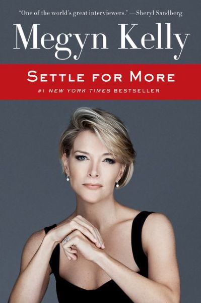 Cover for Megyn Kelly · Settle for More (Paperback Bog) (2017)