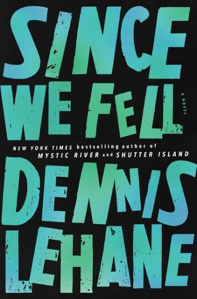 Cover for Dennis Lehane · Since We Fell: A Novel (Paperback Book) (2017)