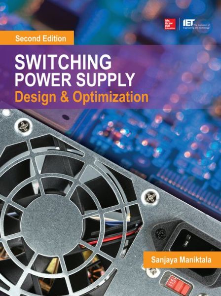 Cover for Sanjaya Maniktala · Switching Power Supply Design and Optimization, Second Edition (Hardcover Book) (2014)