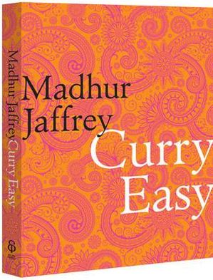 Cover for Madhur Jaffrey · Curry Easy: 175 quick, easy and delicious curry recipes from the Queen of Curry (Gebundenes Buch) (2010)