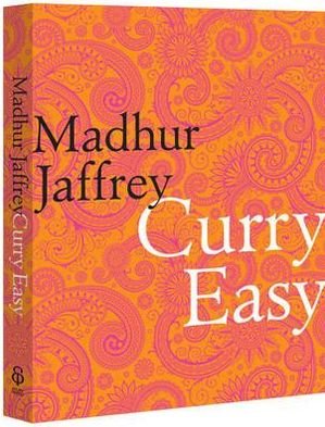 Cover for Madhur Jaffrey · Curry Easy: 175 quick, easy and delicious curry recipes from the Queen of Curry (Hardcover bog) (2010)