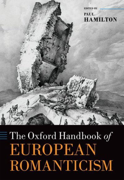 Cover for Paul Hamilton · The Oxford Handbook of European Romanticism - Oxford Handbooks (Paperback Book) (2019)