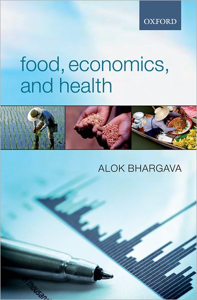 Cover for Bhargava, Alok (Professor, Department of Economics, University of Houston) · Food, Economics, and Health (Hardcover Book) (2008)