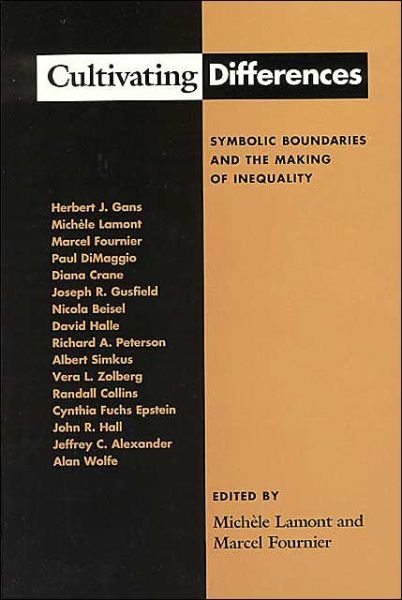 Cultivating Differences: Symbolic Boundaries and the Making of Inequality - Michele Lamont - Books - The University of Chicago Press - 9780226468143 - January 15, 1993