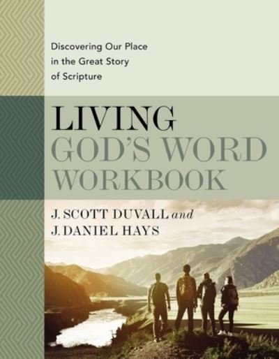Cover for J. Scott Duvall · Living God's Word Workbook: Discovering Our Place in the Great Story of Scripture (Paperback Bog) (2021)
