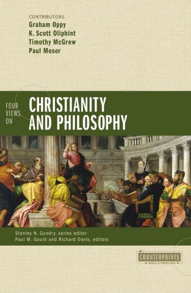 Cover for Four Views on Christianity and Philosophy - Counterpoints: Bible and Theology (Paperback Book) (2016)
